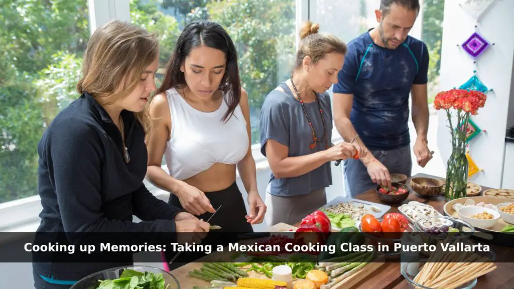 Cooking Class in Puerto Vallarta