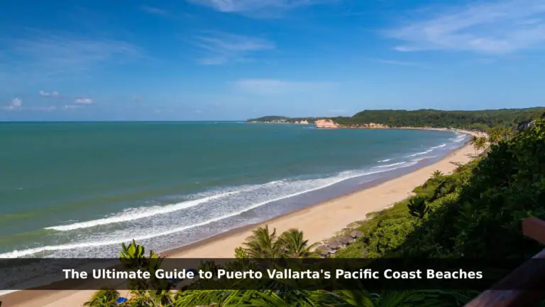 Guide to Puerto Vallarta's Pacific Coast Beaches