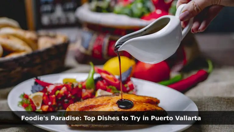 Top Dishes to Try in Puerto Vallarta