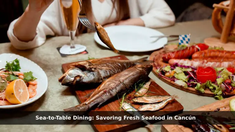 Savoring Fresh Seafood in Cancún