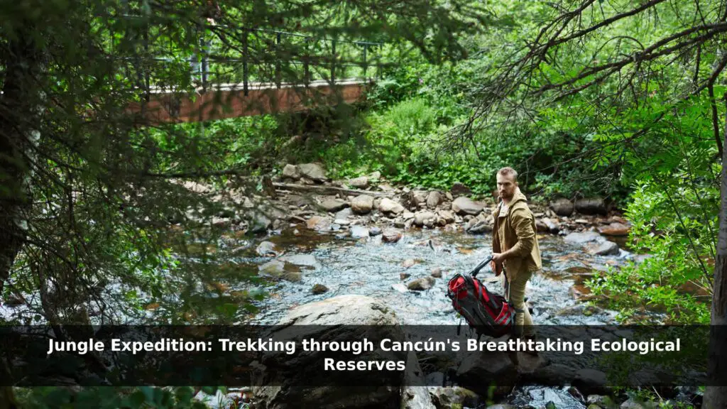 Trekking through the jungle reserve of Cancún