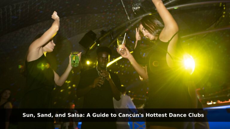 Cancún Hottest Dance Clubs